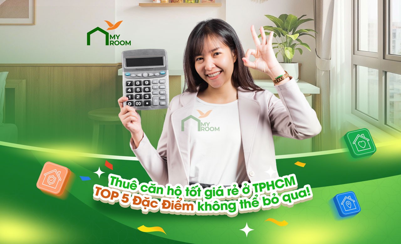 Thuê căn hộ tốt: TOP 5 đặc điểm nhất định không thể bỏ qua!