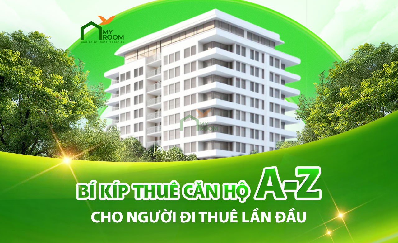 Kinh nghiệm thuê căn hộ từ A đến Z và lưu ý cho người mới